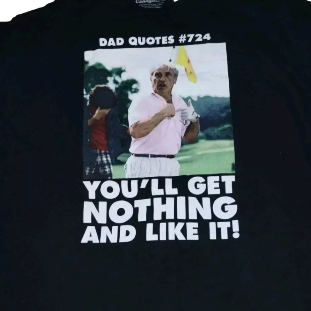 Caddyshack Dad Quotes #724 Tshirt Black 2XL Short Sleeve